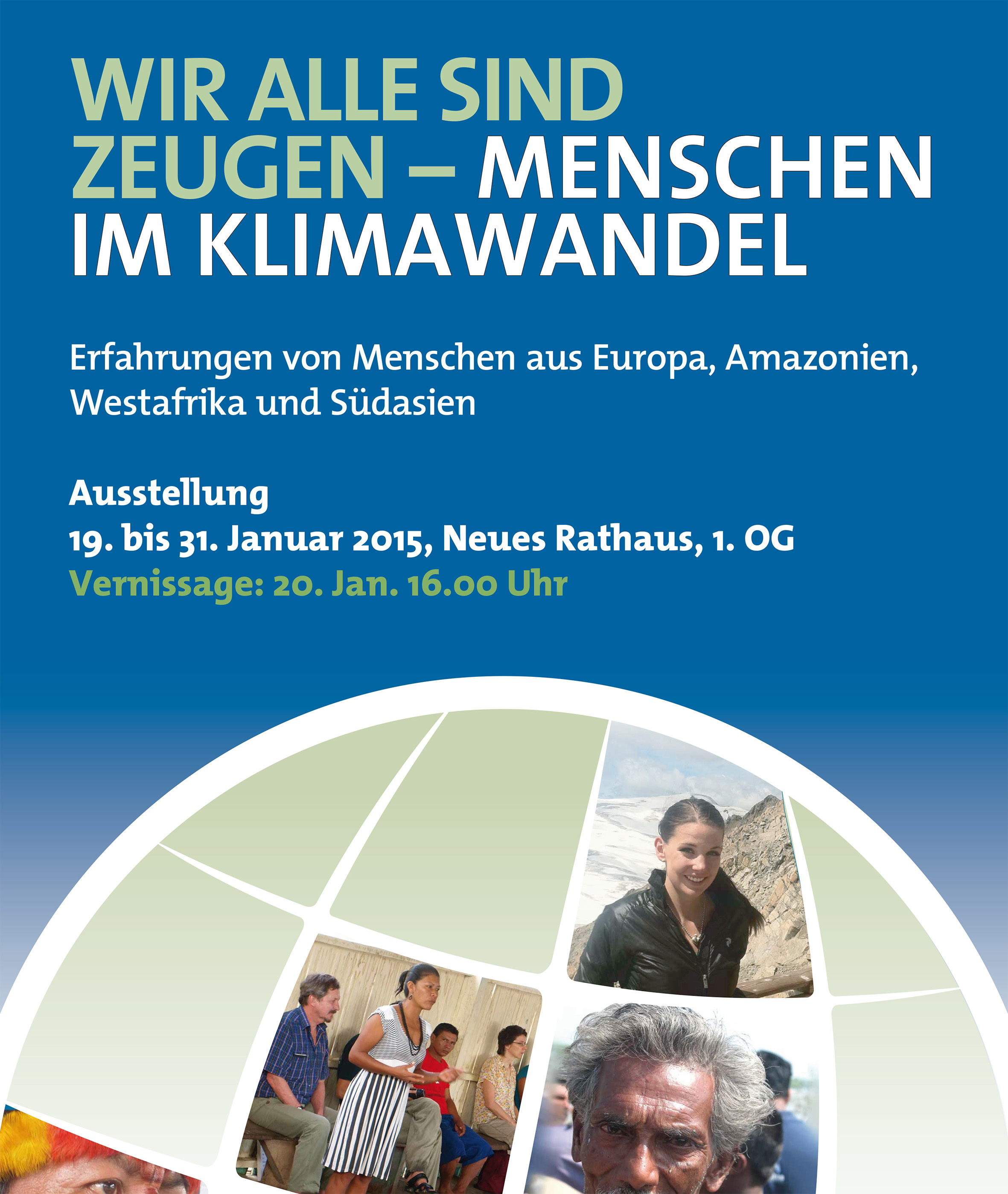 20.1.15: Vernissage “Wir alle sind Zeugen – Menschen im Klimawandel”